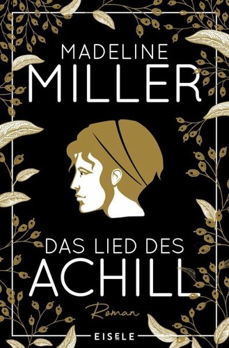 Madeline Miller: Das Lied des Achill (EBook, German language, Eisele)