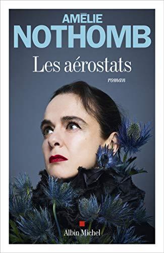 Amélie Nothomb: Les aérostats (French language, 2020)