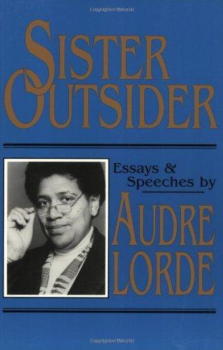 Audre Lorde: Sister Outsider: Essays and Speeches (1984)