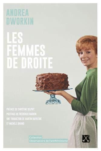 Andrea Dworkin: Les femmes de droite (French language, 2012)