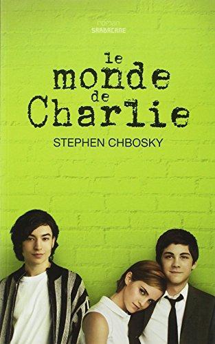 Stephen Chbosky, Stephen Chbosky: Le monde de Charlie (Paperback, French language, 1970, Editions SARBACANE)