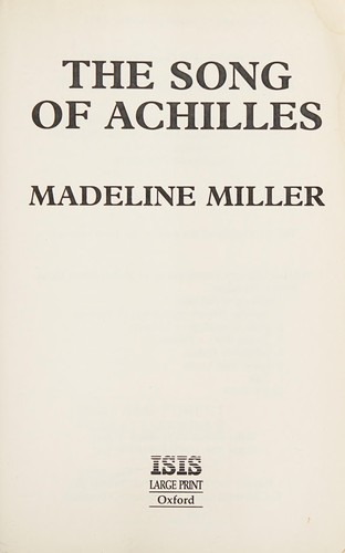 Madeline Miller: The Song Of Achilles (Hardcover, Isis Large Print)