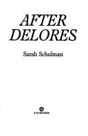 Sarah Schulman: After Delores (1989, Plume Books)