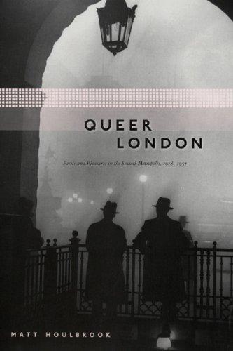 Matt Houlbrook: Queer London (Hardcover, University Of Chicago Press, University of Chicago Press)