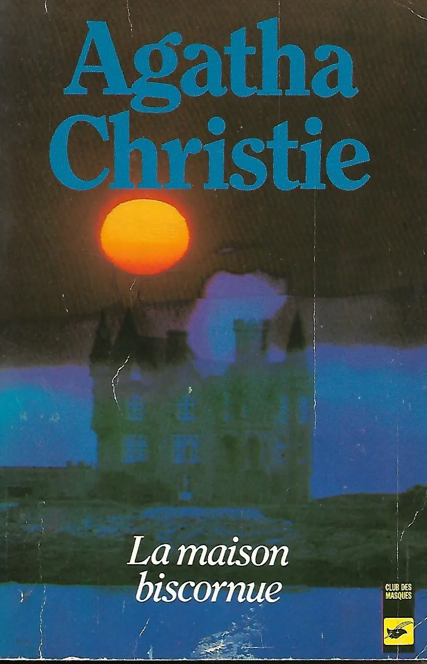Agatha Christie: La maison biscornue (French language, 1976, Editions du Masque)