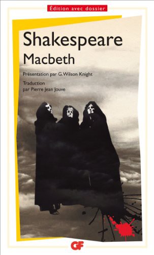 William Shakespeare, G. Wilson Knight, Liliane Campos, Pierre Jean Jouve, George Wilson Knight: Macbeth (Paperback, 2010, FLAMMARION)