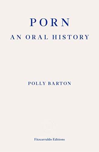 Polly Barton: Porn (Paperback, Fitzcarraldo Editions)