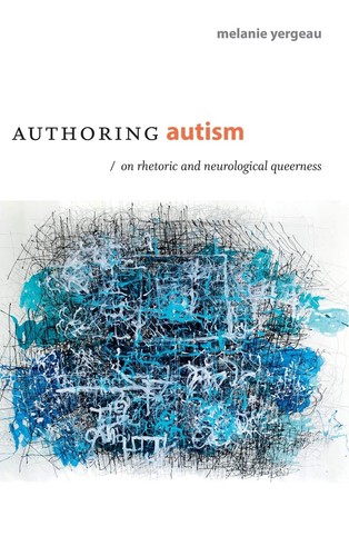 Melanie Yergeau: Authoring Autism (EBook, 2018, Duke University Press)