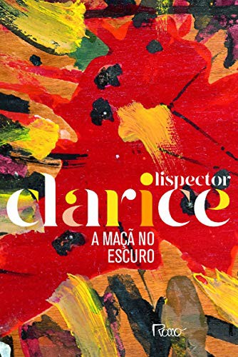 Clarice Lispector: A Maca no Escuro - Edicao Comemorativa (Paperback, Rocco)