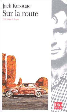 Jack Kerouac, Bernard Nouis, Jacques Houbart: Sur la route (Paperback, French language, Gallimard)