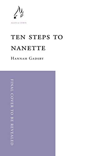 Hannah Gadsby: Ten Steps To Nanette (Hardcover, Allen & Unwin)