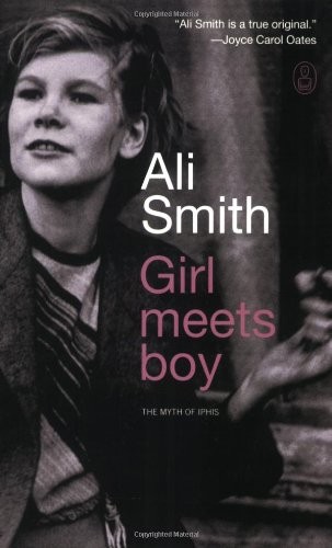 Ali Smith: Girl Meets Boy (Paperback, Canongate U.S.)