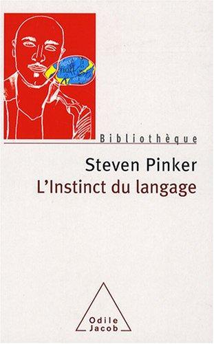 Steven Pinker: L'instinct du langage (French language, 2008, Éditions Odile Jacob)