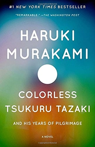 Haruki Murakami, Philip Gabriel: Colorless Tsukuru Tazaki and His Years of Pilgrimage (Paperback, Anchor Canada)