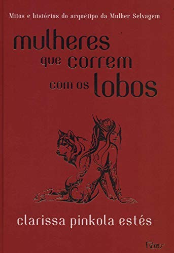 invalid author: Mulheres que Correm com os Lobos (Hardcover, Portuguese language, Rocco)