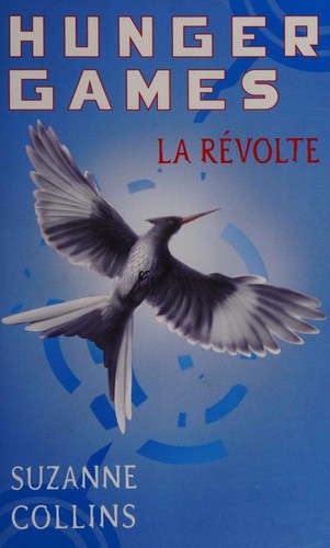 Suzanne Collins: Hunger Games 3 - La revolte [ en grand format ] (Paperback, POCKET JEUNESSE, French and European Publications Inc)