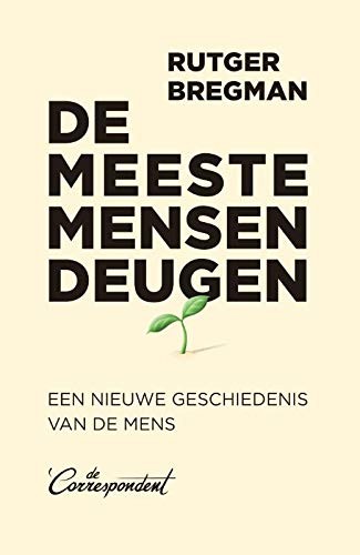 Rutger Bregman: De meeste mensen deugen (Paperback, 2019, De Correspondent BV)