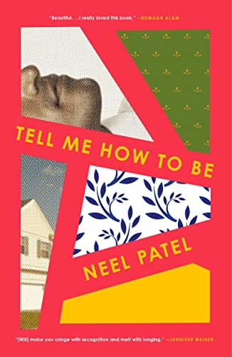 Neel Patel: Tell Me How to Be (2022, Flatiron Books)