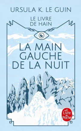 Ursula K. Le Guin: La Main Gauche de La Nuit (Le livre de poche)