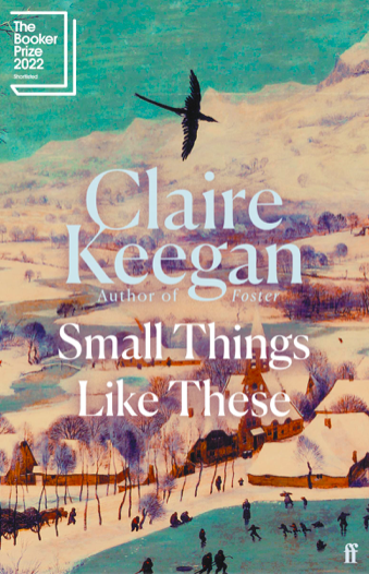 Claire Keegan: Small Things Like These (Hardcover, 2022, Faber & Faber)