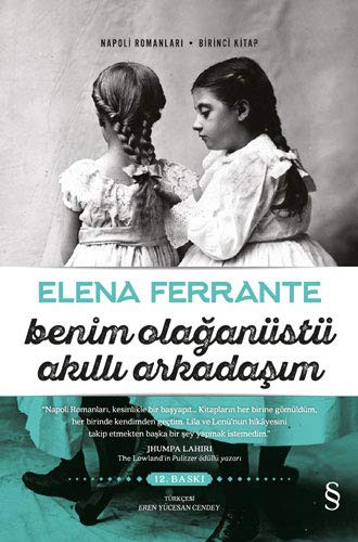 Elena Ferrante: Benim Olağanüstü Akıllı Arkadaşım (Paperback, Everest Yaynlar, Everest Yayınları)