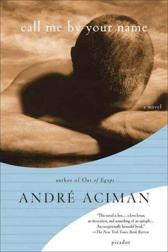 André Aciman: Call Me by Your Name (2008)