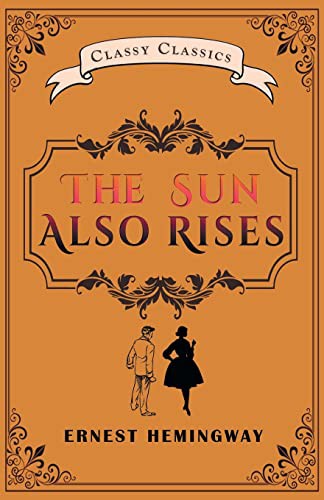 Ernest Hemingway: The Sun Also Rises (Paperback, Classy Publishing)