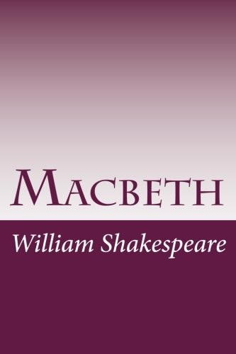 William Shakespeare: Macbeth (2014, CreateSpace Independent Publishing Platform)