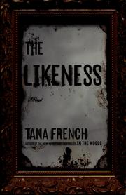 Tana French: The Likeness (Hardcover, 2008, Viking Adult)