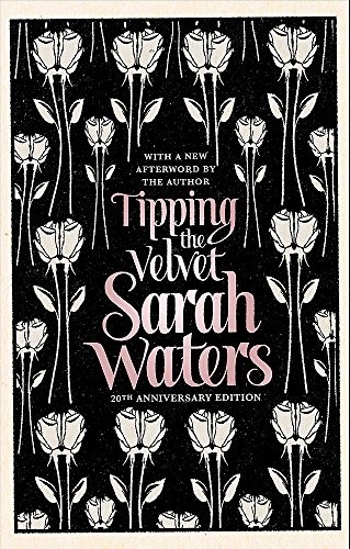 Sarah Waters: Tipping The Velvet (Hardcover, Virago)