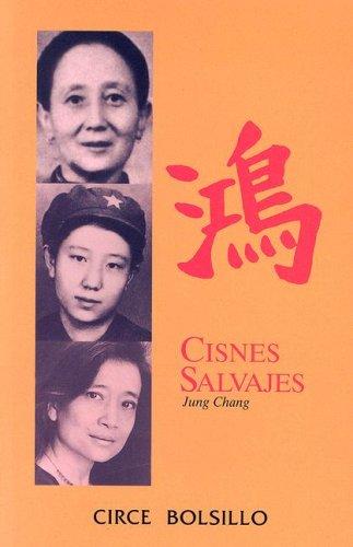 Jung Chang: Cisnes Salvajes (Paperback, Spanish language, Circe)