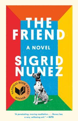 Sigrid Nunez: The Friend (Paperback, 2019, Riverhead Books)