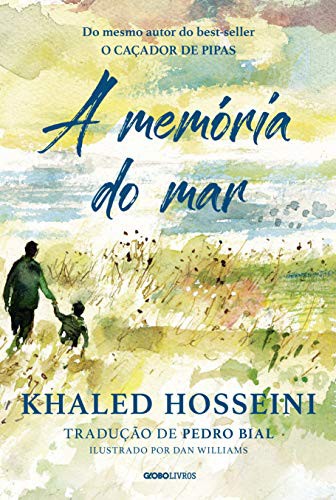 Khaled Hosseini, Pedro Bial: A Memoria Do Mar (Paperback, Globo Livros)