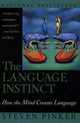 Steven Pinker: The Language Instinct: How the Mind Creates Language (1994)