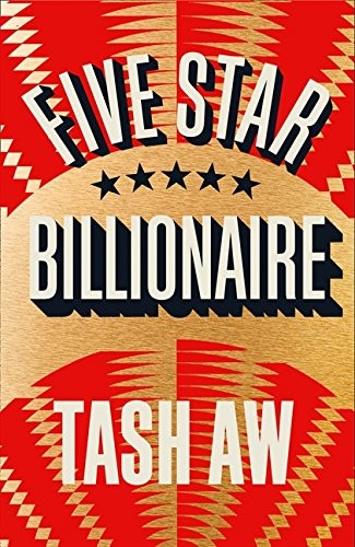 Tash Aw: Five Star Billionaire (2013, Fourth Estate Ltd)