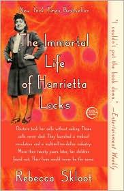 Rebecca Skloot: The immortal life of Henrietta Lacks (Paperback, 2011, Broadway Paperbacks)