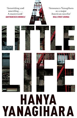 Hanya Yanagihara: A Little Life (Hardcover, Picador)