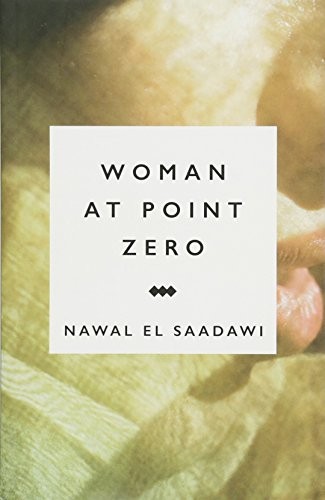 Nawal El Saadawi: Woman at Point Zero (Paperback, Zed Books)