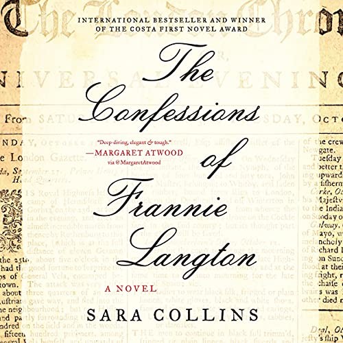 Sara Collins: The Confessions of Frannie Langton (AudiobookFormat, HarperCollins B and Blackstone Audio, Harpercollins)