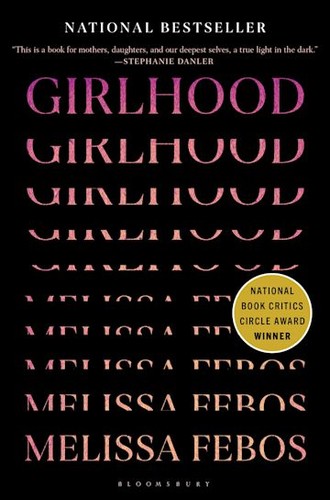 Melissa Febos: Girlhood (Paperback, Bloomsbury Publishing)