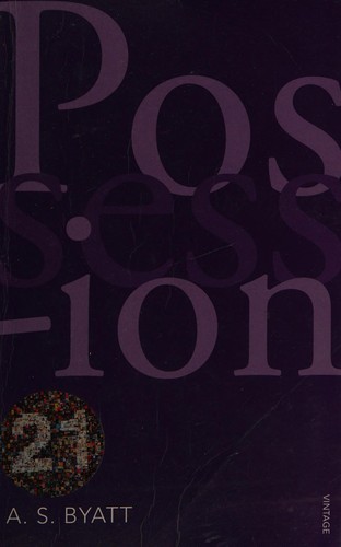 A. S. Byatt: Possession (2011, Vintage, Vintage Books)