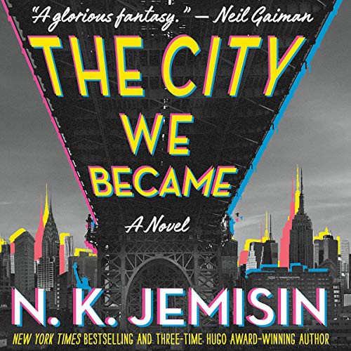 Robin Miles, N. K. Jemisin: The City We Became Lib/E (AudiobookFormat, 2020, Orbit)