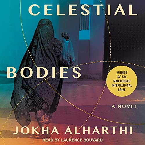 Jokha Alharthi, Marilyn Booth, Laurence Bouvard: Celestial Bodies (AudiobookFormat, Tantor Audio)