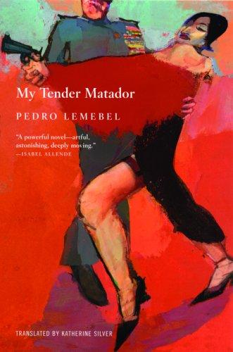 Pedro Lemebel: My Tender Matador (Paperback, Grove Press)