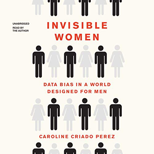 Caroline Criado Perez: Invisible Women (AudiobookFormat, Blackstone Audio, Blackstone Publishing)