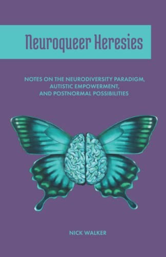 Nick Walker: Neuroqueer Heresies (Paperback, Autonomous Press)