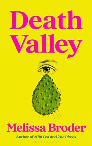 Melissa Broder: Death Valley (Hardcover, 2023, Bloomsbury Publishing)