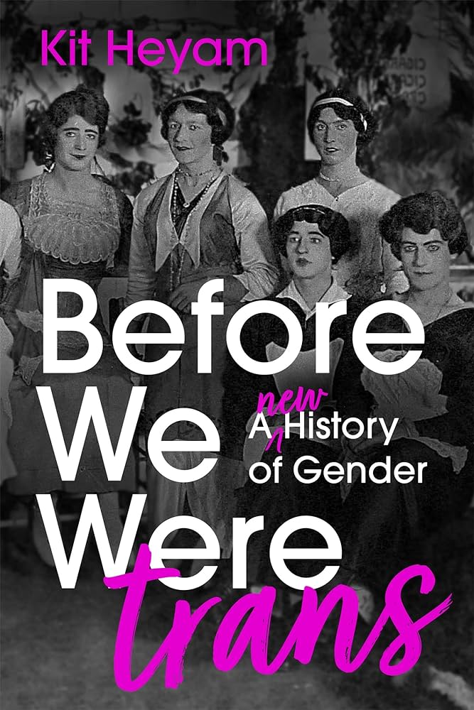 Kit Heyam: Before We Were Trans (AudiobookFormat, 2022, Hachette B and Blackstone Publishing)