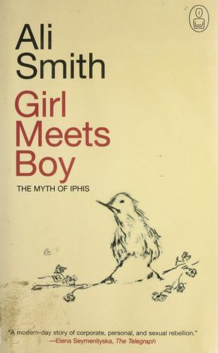 Ali Smith, Ali Smith: Girl Meets Boy (2008, Canongate)