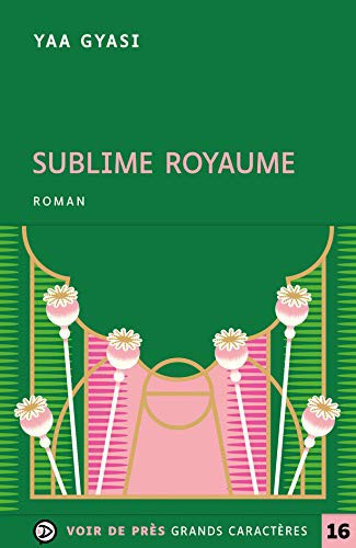 Yaa Gyasi: SUBLIME ROYAUME (Paperback, VOIR DE PRES)